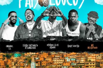 Isidro Fortunato x Mr. Microphone x Ready Neutro x Hydrhollicz x Groove x Lil – PAÍS DE LOUCOS