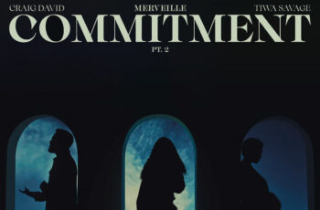 Craig David, Tiwa Savage, Merveille – Commitment Pt 2
