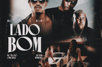 Nilo – Lado Bom (feat. Mc Negão Original x MC GP) (Rap) 2025