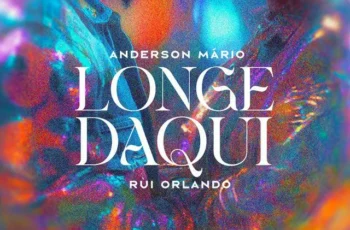 Anderson Mário x Rui Orlando – Longe Daqui (Kizomba) 2025