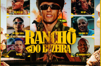 MC Ryan SP – Rancho do Buzeira (feat. Nego Trufa, MC GP, Buzeira, Boladin 211, MC Rick, Mc Rodrigo do CN)