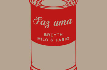 Breyth – Faz Uma (feat. Milo & Fabio) (Original Mix) 2025
