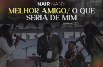 Nair Nany – Melhor Amigo (Ao Vivo) (Gospel) 2025