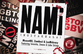 Mcozet80 x Zambezi x LeeMcKrazy x Seventie x Zwane x Lebo Strings – Nami (Ngiyakhala)