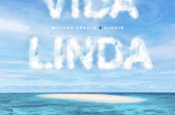 William Araujo x Djodje – Vida Linda (Kizomba) 2025