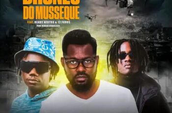 MCK – Drones do Musseque (feat. 12 Furos & Ready Neutro) (Rap) 2025
