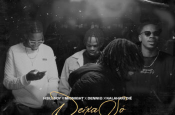 H3llBoy – Deixa só (feat. Midnight x Denni2 x Kalahari Dié) (Rap) 2025