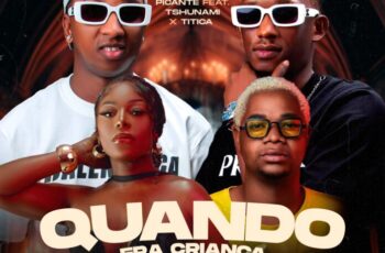 Tsunami x Titica x Dj Adi Mix & Picante  – Quando Era Criança (Afro House) 2025
