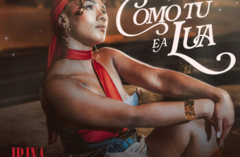 Irina Barros – TU E A LUA (Kizomba) 2025