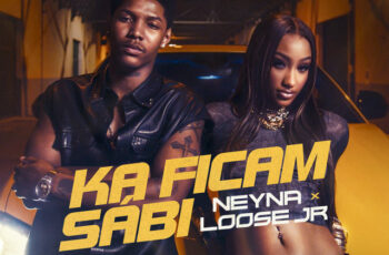 Neyna – Ka Ficam Sábi (feat. Loose Jr) (Afro Beat) 2025