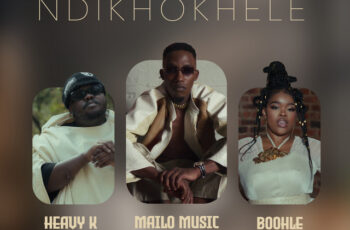 Mailo Music – Ndikhokhele (feat. Heavy-K & Boohle) (AMAPIANO) 2025
