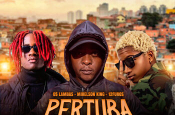 Os Lambas x Mirelson King x 12 FUROS – Pertuba (Kuduro) 2025