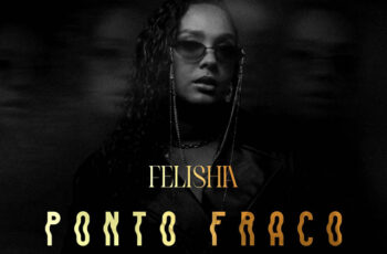 Felishia – Ponto Fraco (GHETTO ZOUK) 2025