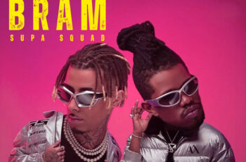 Supa Squad – Bram Bram (AFRO BEAT) 2025