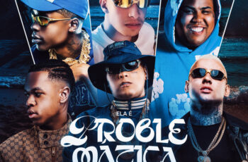 MC Meno K – Ela é Problemática (Maresias) (feat. MC Ryan SP, MC GP, DU’L, MC GH do 7 & Fepache) (FUNK) 2025