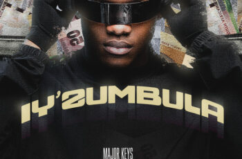 Major_Keys – Iy’Zumbula (feat. Khalil Harrison & Tumelo.za) (feat. Tyler ICU, TitoM, Yuppe, Khalil Harrison, Tumelo_za) (AMAPIANO) 2025