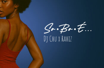 DJ Chu – So Bo É (feat. Rahiz) (ZOUK) 2025