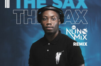 Dj Habias – The Sax (feat. Deejay Nuno Mix) (AFRO HOUSE) 2025