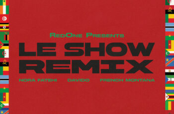 Nora Fatehi – Le Show – Remix (feat. Davido, French Montana & RedOne) (DANCE) 2026