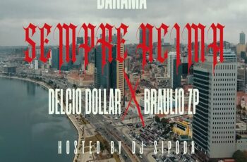 Bahama – Sempre Acima (feat. Délcio Dollar & Bráulio ZP) (RAP) 2026