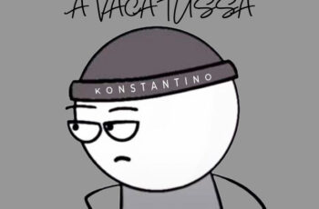 Konstantino – Nem Que A Vaca Tussa (KIZOMBA) 2026