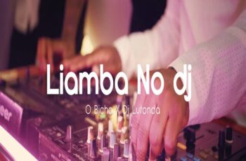 O Bicho – Liamba no Dj (feat. DJ Lutonda) (AFRO HOUSE) 2026