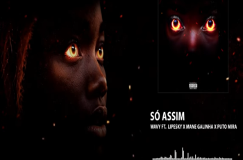 Wavy – SÓ ASSIM (feat. LipeSky, Mane Galinha & Puto Mira) (RAP) 2026