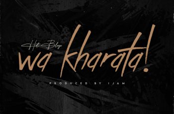 Hot Blaze – Wa Kharata (RAP) 2026