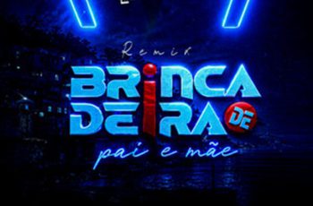 XOCOLEIBO NO BEAT – Brincadeira de Pai e Mãe (Remix) (feat. 3 Finer)
