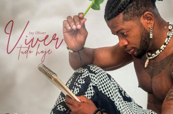 Jay Oliver – Viver Tudo Hoje (GHETTO ZOUK) 2026